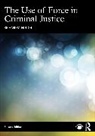Richard M. Hough, Hough Richard M. - Use of Force in Criminal Justice
