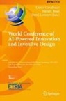 Stelian Brad, Denis Cavallucci, Pavel Livotov - World Conference of AI-Powered Innovation and Inventive Design