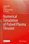 Jian Li, Jianjun Wu, Yu Zhang, Yuanzheng Zhao, Yuanzheng et al Zhao - Numerical Simulation of Pulsed Plasma Thruster