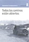 Annemarie Schwarzenbach - Todos los caminos están abiertos