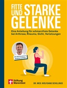 Sebastian Capel, Dr. med. Wolfgang Schillings - Fitte und starke Gelenke
