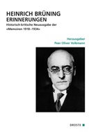 Peer Oliver Volkmann - Heinrich Brüning Erinnerungen