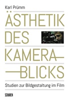 Karl Prümm - Ästhetik des Kamerablicks