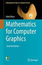 John Vince - Mathematics for Computer Graphics