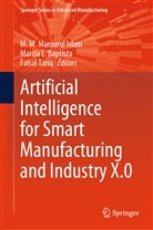 Marcia L. Baptista, Marcia Lourenco Baptista, M M Manjurul Islam, M. M. Manjurul Islam, Marcia L Baptista, Marcia Lourenco Baptista... - Artificial Intelligence for Smart Manufacturing and Industry X.0