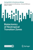 Ebac, Malte C. Ebach, Lize Hermógenes de Mendonça, Bernard Michaux - Biotectonics of Neotropical Transition Zones