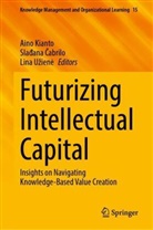 Sla_ana Cabrilo, Sladana Cabrilo, Slađana Čabrilo, Aino Kianto, Lina Uzien_, Lina Uziene... - Futurizing Intellectual Capital