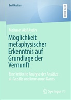 Mehmet Akif Aydin - Möglichkeit metaphysischer Erkenntnis auf Grundlage der Vernunft