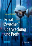 Florian Coulmas - Privat: Zwischen Überwachung und Profit