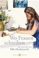 Elke Heidenreich - Wo Frauen schreiben