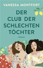 Vanessa Montfort - Der Club der schlechten Töchter