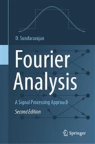 D Sundararajan, D. Sundararajan - Fourier Analysis-A Signal Processing Approach