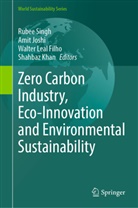 Walter Leal Filho, Amit Joshi, Shahbaz Khan, Walter Leal Filho et al, Rubee Singh - Zero Carbon Industry, Eco-Innovation and Environmental Sustainability