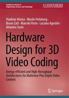 Vladimir Afonso, Luciano Agostini, Murilo Perleberg, Marcelo Porto, Altamiro Susin, Bruno Zatt... - Hardware Design for 3D Video Coding