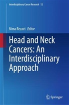 Nima Rezaei - Head and Neck Cancers: An Interdisciplinary Approach