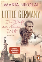 Maria Nikolai - Little Germany - Der Duft der Neuen Welt