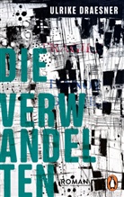 Ulrike Draesner - Die Verwandelten