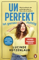 Lucinde Hutzenlaub - Unperfekt ist genau richtig