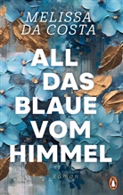 Mélissa da Costa - All das Blaue vom Himmel