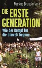 Markus Brauckmann - Die Erste Generation