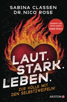Sabina Classen, Nico Rose - Laut.Stark.Leben.