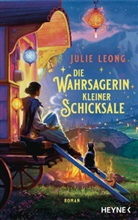 Julie Leong - Die Wahrsagerin kleiner Schicksale
