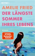 Amelie Fried - Der längste Sommer ihres Lebens