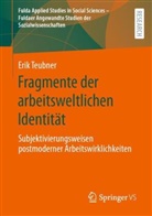 Erik Teubner - Fragmente der arbeitsweltlichen Identität