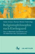 Heiko Schulz, Winter-Tietel, Roman Winter-Tietel - Religionsphilosophie nach Kierkegaard