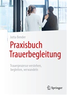 Jutta Bender - Praxisbuch Trauerbegleitung
