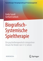 Emily Carroll, Gerhard Zarbock - Biografisch-Systemische Spieltherapie