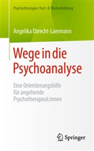 Angelika Ebrecht-Laermann - Wege in die Psychoanalyse