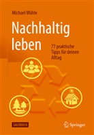 Michael Wühle - Nachhaltig leben