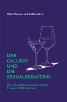 Kevin Callboy, Callboy Kevin, Callboy Kevin, Heike Niemeier - Der Callboy und die Sexualberaterin