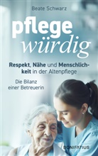 Beate Schwarz - Pflegewürdig