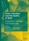 Tindara Addabbo, Edoardo Ales, Ylenia Curzi, Ylenia Curzi et al, Tommaso Fabbri, Iacopo Senatori - Green Transition and the Quality of Work