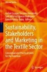 Saúl Alfonso Esparza-Rodríguez, Saúl Alfonso Esparza-Rodríguez, Gabi García-Tapia, Gabino García-Tapia, Aníbal Enrique Toscano-Hernández - Sustainability, Stakeholders and Marketing in the Textile Sector
