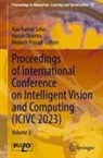 Mukesh Prasad, Apu Kumar Saha, Harish Sharma - Proceedings of International Conference on Intelligent Vision and Computing (ICIVC 2023)