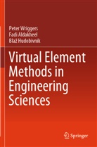 Fadi Aldakheel, Bla¿ Hudobivnik, Blaz Hudobivnik, Peter Wriggers - Virtual Element Methods in Engineering Sciences