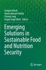 Sampat Ghosh, Chuleui Jung, Chuleui Jung et al, Amrita Kumari Panda, Satpal Singh Bisht - Emerging Solutions in Sustainable Food and Nutrition Security