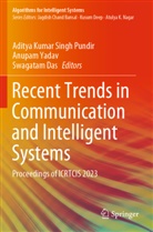 Swagatam Das, Aditya Kumar Singh Pundir, Anupam Yadav - Recent Trends in Communication and Intelligent Systems