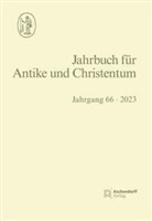Sible de Blaauw, Christian Hornung, Peter Kremer, Winrich Löhr, Sebastian Schmidt-Hofner, Sebastian Schmidt-Hofner u a - Jahrbuch für Antike und Christentum Jahrgang 66/2023