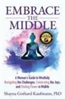 Shayna Gothard Kaufmann - Embrace the Middle