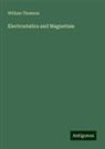 William Thomson - Electrostatics and Magnetism