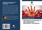 Irina Gheorghe-Common - Widerstand und Wandel in der rumänischen öffentlichen Verwaltung