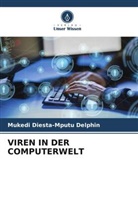 Mukedi Diesta-Mputu Delphin - VIREN IN DER COMPUTERWELT