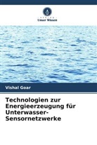 Vishal Goar - Technologien zur Energieerzeugung für Unterwasser- Sensornetzwerke
