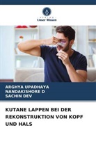 Nandakishore D, SACHIN DEV, Arghya Upadhaya - KUTANE LAPPEN BEI DER REKONSTRUKTION VON KOPF UND HALS