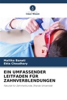 Mallika Banati, Ekta Choudhary - EIN UMFASSENDER LEITFADEN FÜR ZAHNVERBLENDUNGEN
