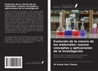 Kamal Nain Chopra - Evolución de la ciencia de los materiales: nuevos conceptos y aplicaciones de la investigación